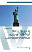 Medical Tourism as Symptom of a Dysfunctional System