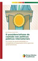 O presidencialismo de coalizão nas políticas públicas intersetoriais