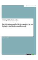 Partizipationsmöglichkeiten, aufgezeigt am Beispiel der Kinderstadt Rostock