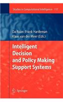 Intelligent Decision and Policy Making Support Systems