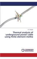 Thermal analysis of underground power cable using finite element metho