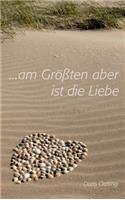 Am Größten aber ist die Liebe