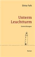 Unterm Leuchtturm: Entwicklungen
