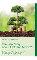 New Story about Life and Money