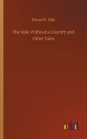 The Man Without a Country and Other Tales