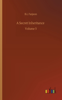 Secret Inheritance: Volume 3