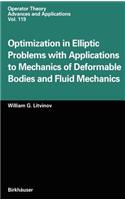 Optimization in Elliptic Problems with Applications to Mechanics of Deformable Bodies and Fluid Mechanics