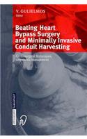 Beating Heart Bypass Surgery and Minimally Invasive Conduit Harvesting