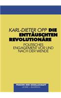 Die Enttäuschten Revolutionäre