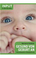 Gesund Von Geburt an