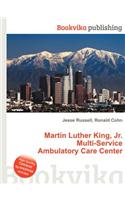 Martin Luther King, Jr. Multi-Service Ambulatory Care Center: (English)
