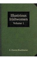 Illustrious Irishwomen Volume 1