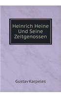 Heinrich Heine Und Seine Zeitgenossen: (German)