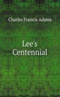 Lee's Centennial