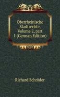 Oberrheinische Stadtrechte, Volume 2, part 1 (German Edition)