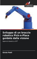 Sviluppo di un braccio robotico Pick-n-Place guidato dalla visione