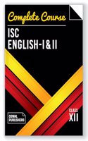 Oswal Complete Course English I & II for ISC Class 12 : Reference Book English Language and Literature