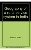 Geography of a Rural Service System in India