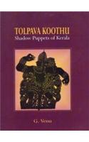 Tolopava Koothu: Shadow Puppets of Kerala