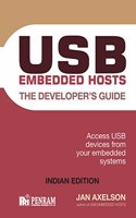 USB Embedded Hosts: The Developer's Guide (Jan Axelson Series)