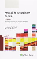 Manual de actuaciones en sala. Tecnicas practicas de los procesos de familia (2.a edicion)