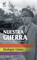 Nuestra guerra. Memorias de un luchador (Spanish Edition)