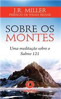 Sobre OS Montes - Uma Meditacao Sobre O Salmo 121