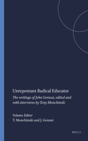 Unrepentant Radical Educator: The Writings of John Gerassi, Edited and with Interviews by Tony Monchinski