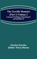 Greville Memoirs (Part 1) Volume 2; A Journal of the Reigns of King George IV and King William IV
