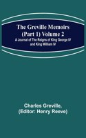 Greville Memoirs (Part 1) Volume 2; A Journal of the Reigns of King George IV and King William IV