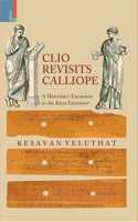 Clio Revisits Calliope: A Historianâ€™s Excursion to the Kavya Literature