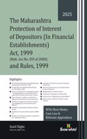 Snowwhite's The Maharashtra Protection of Interest of Depositors (In Financial Establishments) Act, 1999 and Rules, 1999 (MPID) with Short Notes, Case Law and Relevant Appendices - 2025 Edition