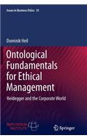 Ontological Fundamentals for Ethical Management