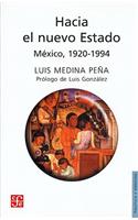 Hacia El Nuevo Estado: Mexico, 1920-1993