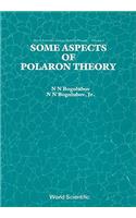 Some Aspects of Polaron Theory