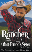 The Rancher takes his Best Friend's Sister: (2 The Rangers of Purple Heart Ranch)