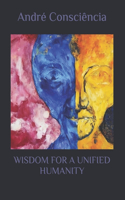 Wisdom for a Unified Humanity