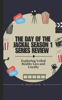The Day Of The Jackal Season 1 Series Review: Exploring Veiled Reality Lies and Loyalty