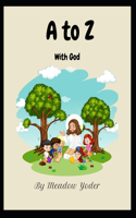 A to Z with God: Lessons and Blessings Homeschool