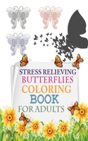 Stress Relieving Butterflies Coloring Book For Adults