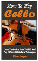 How To Play Cello