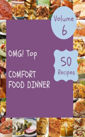 OMG! Top 50 Comfort Food Dinner Recipes Volume 6