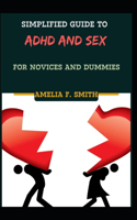 Simplified Guide To ADHD And Sex For Novices And Dummies