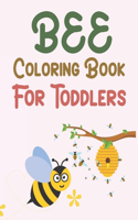 Bee Coloring Book For Toddlers: Bee Coloring Book For Kids Ages 4-12