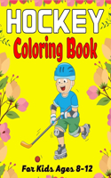 HOCKEY Coloring Book For Kids Ages 8-12