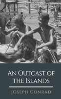 An Outcast of the Islands: Illustrated