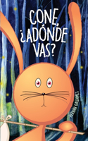 Cone, ¿Adónde Vas?
