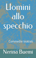 Uomini allo specchio