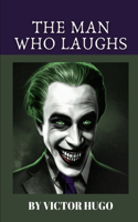 The Man Who Laughs by Victor Hugo