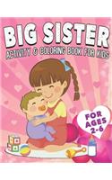 Big Sister Activity and Coloring Book for Kids Ages 2-6